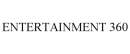 ENTERTAINMENT 360 trademark