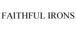 FAITHFUL IRONS trademark