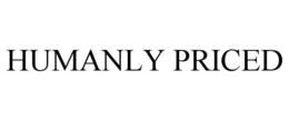 HUMANLY PRICED trademark