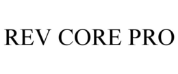 REV CORE PRO trademark