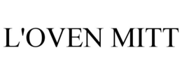 L'OVEN MITT trademark
