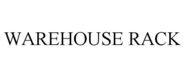 WAREHOUSE RACK trademark