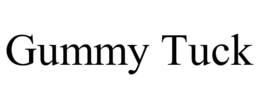 GUMMY TUCK trademark