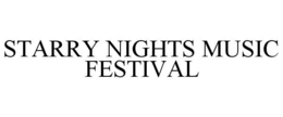 STARRY NIGHTS MUSIC FESTIVAL trademark