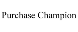 PURCHASE CHAMPION trademark