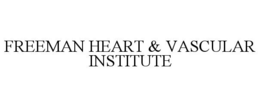 FREEMAN HEART & VASCULAR INSTITUTE trademark