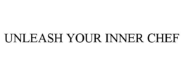 UNLEASH YOUR INNER CHEF trademark