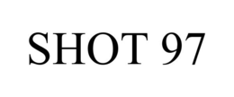 SHOT 97 trademark