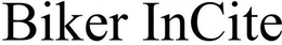 BIKER INCITE trademark