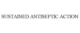 SUSTAINED ANTISEPTIC ACTION trademark