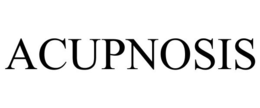 ACUPNOSIS trademark