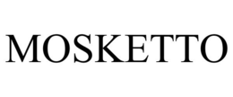 MOSKETTO trademark