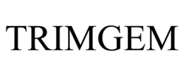 TRIMGEM trademark
