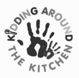 KIDDING AROUND THE KITCHEN trademark