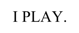I PLAY. trademark