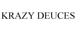 KRAZY DEUCES trademark