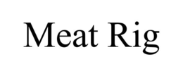 MEAT RIG trademark