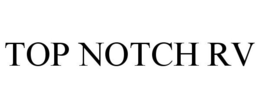TOP NOTCH RV trademark