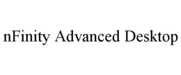 NFINITY ADVANCED DESKTOP trademark
