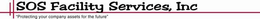 SOS FACILITY SERVICES, INC "PROTECTING YOUR COMPANY ASSETS FOR THE FUTURE" trademark