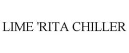 LIME 'RITA CHILLER trademark