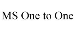 MS ONE TO ONE trademark