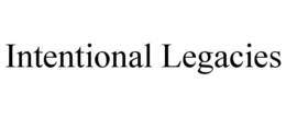 INTENTIONAL LEGACIES trademark
