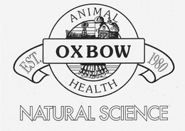 OXBOW ANIMAL HEALTH EST. 1980 NATURAL SCIENCE trademark