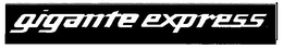 GIGANTE EXPRESS trademark