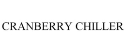 CRANBERRY CHILLER trademark
