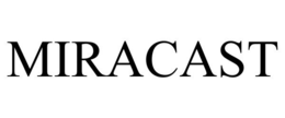 MIRACAST trademark