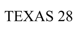 TEXAS 28 trademark