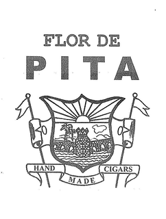 FLOR DE P I T A HAND MADE CIGARS trademark