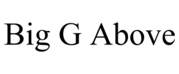BIG G ABOVE trademark