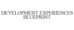 DEVELOPMENT EXPERIENCES BLUEPRINT trademark