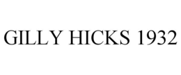 GILLY HICKS 1932 trademark