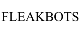 FLEAKBOTS trademark