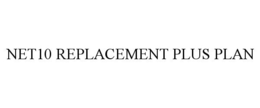 NET10 REPLACEMENT PLUS PLAN trademark