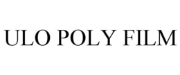 ULO POLY FILM trademark