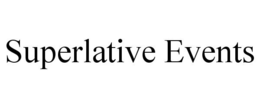 SUPERLATIVE EVENTS trademark