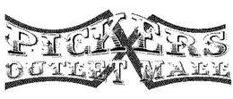 X PICKERS OUTLET MALL trademark
