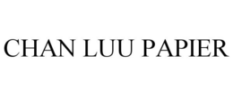 CHAN LUU PAPIER trademark