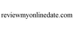 REVIEWMYONLINEDATE.COM trademark