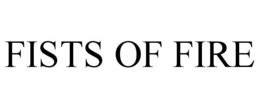 FISTS OF FIRE trademark