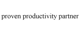 PROVEN PRODUCTIVITY PARTNER trademark