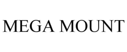 MEGA MOUNT trademark