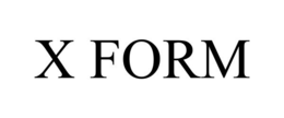 X FORM trademark