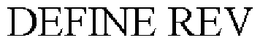 DEFINE REV trademark