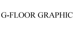 G-FLOOR GRAPHIC trademark