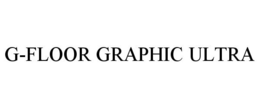 G-FLOOR GRAPHIC ULTRA trademark